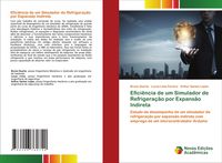 Produktbild: Efici&ecirc;ncia de um Simulador de Refrigera&ccedil;&atilde;o por Expans&atilde;o Indireta