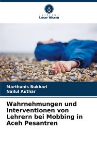 Produktbild: Wahrnehmungen und Interventionen von Lehrern bei Mobbing in Aceh Pesantren