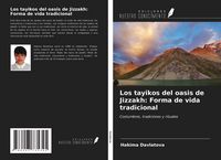 Produktbild: Los tayikos del oasis de Jizzakh: Forma de vida tradicional