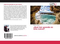 Produktbild: &iquest;Qu&eacute; tan grande es una cueva?