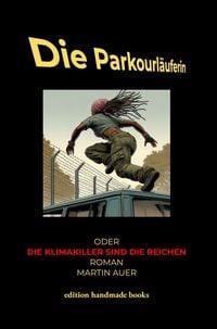 Produktbild: Die Parkourl&auml;uferin oder Die Klimakiller sind die Reichen