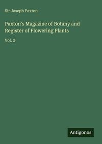 Produktbild: Paxton's Magazine of Botany and Register of Flowering Plants