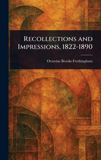 Produktbild: Recollections and Impressions, 1822-1890