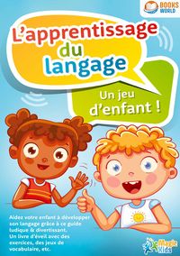 Produktbild: L'apprentissage du langage - Un jeu d'enfant
