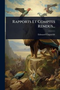 Produktbild: Rapports Et Comptes Rendus...