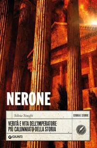 Produktbild: Nerone. Verit&agrave; e vita dell'imperatore pi&ugrave; calunniato della storia