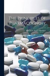 Produktbild: The Principles of Pharmacognosy