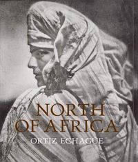 Produktbild: Jos&eacute; Ortiz Echag&uuml;e: North of Africa