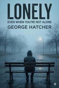 Produktbild: Lonely, Even When You're Not Alone