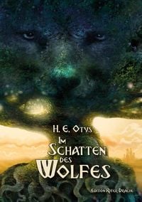 Bild vom Artikel Im Schatten des Wolfes vom Autor H. E. Otys