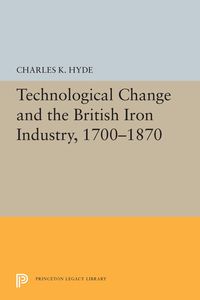 Produktbild: Technological Change and the British Iron Industry, 1700-1870