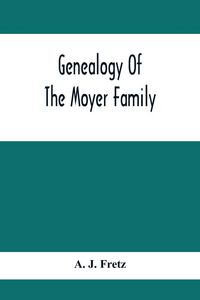 Produktbild: Genealogy Of The Moyer Family