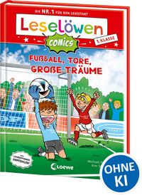 Produktbild: Lesel&ouml;wen Comics 1. Klasse - Fu&szlig;ball, Tore, gro&szlig;e Tr&auml;ume