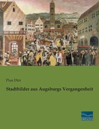 Produktbild: Stadtbilder aus Augsburgs Vergangenheit