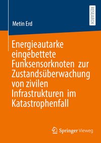 Produktbild: Energieautarke eingebettete Funksensorknoten zur Zustands&uuml;berwachung von zivilen Infrastrukturen im Katastrophenfall