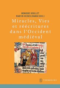 Produktbild: Miracles, Vies et r&eacute;&eacute;critures dans l'Occident m&eacute;di&eacute;val