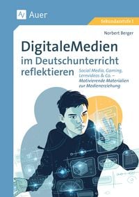 Produktbild: Digitale Medien im Deutschunterricht reflektieren