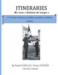 Produktbild: ITINERARIES - We were "Enfants de troupe"