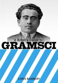 Produktbild: Rebels Guide To Gramsci