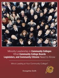 Produktbild: Minority Leadership in Community Colleges;What Community College Boards, Legislators, and Community Citizens Need to Know