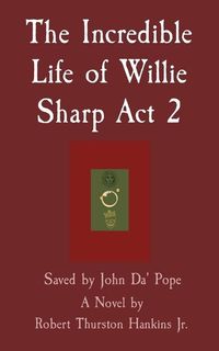 Produktbild: The Incredible Life of Willie Sharp Act 2