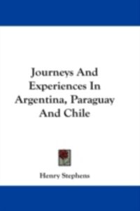 Produktbild: Journeys and Experiences in Argentina, Paraguay and Chile