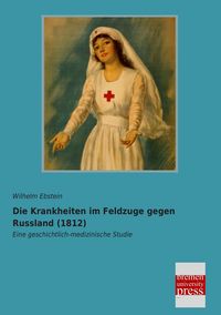 Produktbild: Die Krankheiten im Feldzuge gegen Russland (1812)