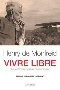Produktbild: Vivre libre : le testament spirituel d'un &eacute;crivain