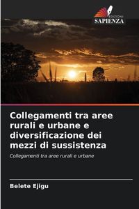 Produktbild: Collegamenti tra aree rurali e urbane e diversificazione dei mezzi di sussistenza