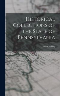 Produktbild: Historical Collections of the State of Pennsylvania