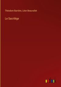 Produktbild: Le Sacril&eacute;ge