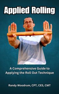 Produktbild: Applied Rolling: A Comprehensive Guide to Applying the Roll Out Technique