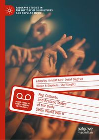 Produktbild: Pop Cultures and Ecstatic States of the Body Since World War II