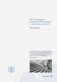 Produktbild: Die Umsetzung der revidierten FATF-Standards in der Schweiz und der EU