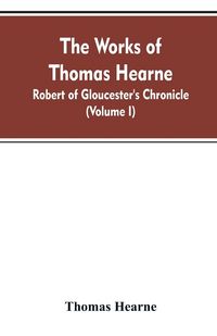 Produktbild: The Works of Thomas Hearne