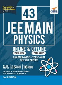 Produktbild: 43 JEE Main Physics Online (2019-2012) & Offline (2018-2002) Chapter-wise + Topic-wise Solved Papers 3rd Edition