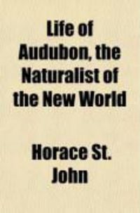 Produktbild: Life of Audubon, the Naturalist of the New World; His Adventures and Discoveries