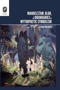 Produktbild: Mandelstam, Blok, and the Boundaries of Mythopoetic Symbolism