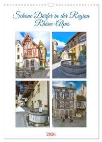 Produktbild: Sch&ouml;ne D&ouml;rfer in der Region Rh&ocirc;ne-Alpes (Wandkalender 2026 DIN A3 hoch), CALVENDO Monatskalender