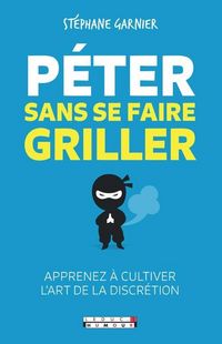 Produktbild: P&eacute;ter sans se faire griller
