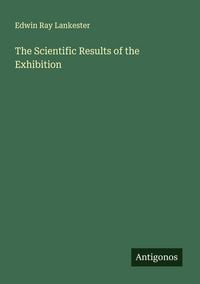 Produktbild: The Scientific Results of the Exhibition