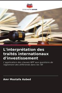Produktbild: L'interpr&eacute;tation des trait&eacute;s internationaux d'investissement