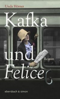 Bild vom Artikel Kafka und Felice vom Autor Unda Hörner