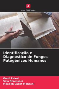 Produktbild: Identifica&ccedil;&atilde;o e Diagn&oacute;stico de Fungos Patog&eacute;nicos Humanos