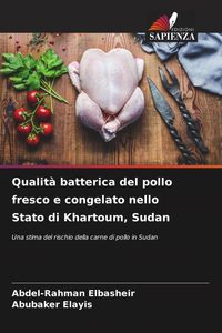 Produktbild: Qualit&agrave; batterica del pollo fresco e congelato nello Stato di Khartoum, Sudan