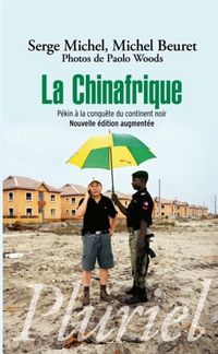 Produktbild: La Chinafrique : P&eacute;kin &agrave; la conqu&ecirc;te du continent noir