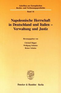 Bild vom Artikel Napoleonische Herrschaft in Deutschland und Italien - Verwaltung und Justiz. vom Autor 