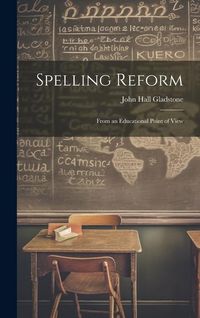 Produktbild: Spelling Reform: From an Educational Point of View