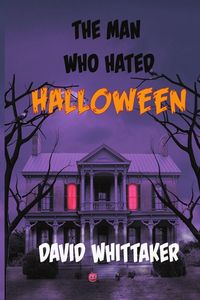 Produktbild: The Man Who Hated Halloween