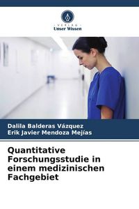 Produktbild: Quantitative Forschungsstudie in einem medizinischen Fachgebiet